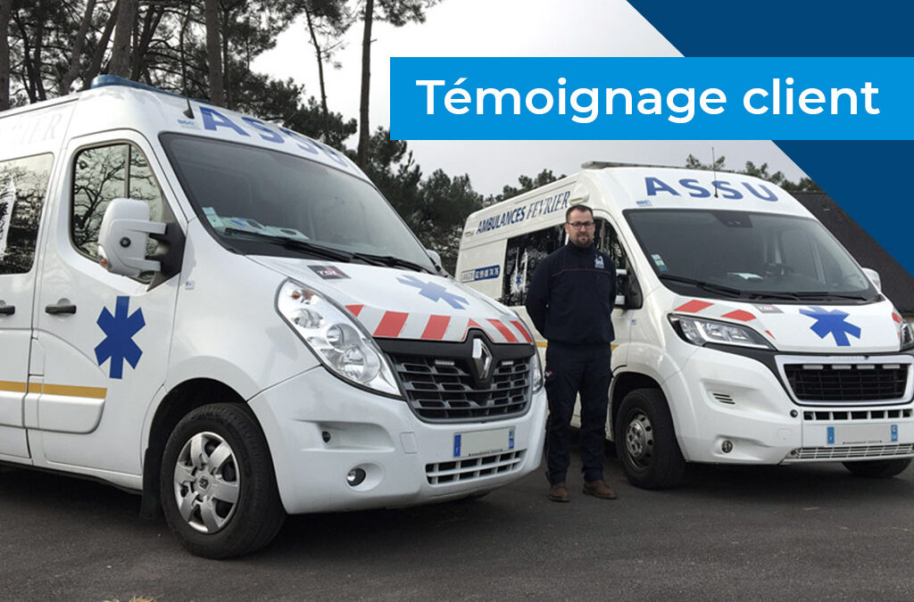 Témoignage client : M. Février, gérant des Ambulances Février (35)
